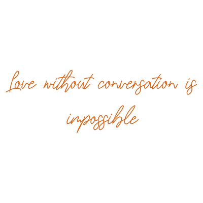 love without conversation is impossible quote SVG PNG design with bold lettering