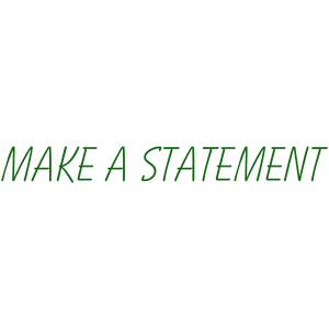 make a statement quote SVG PNG design with bold lettering
