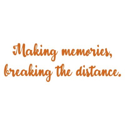 making memories breaking the distance quote SVG PNG design with an uplifting message