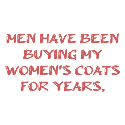 men have been buying my women's coats for years quote SVG PNG design with bold lettering