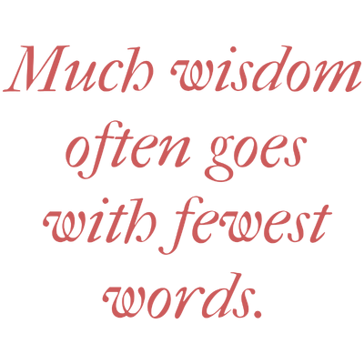 much wisdom often goes with fewest words quote SVG PNG design with bold lettering, an uplifting message