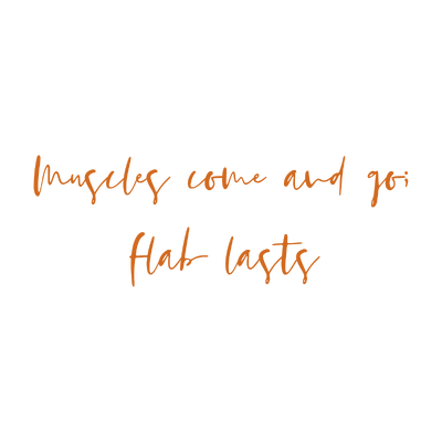 muscles come and go flab lasts quote SVG PNG design with hand-drawn style, bold lettering