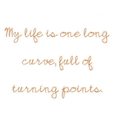 my life is one long curve full of turning points quote SVG PNG design