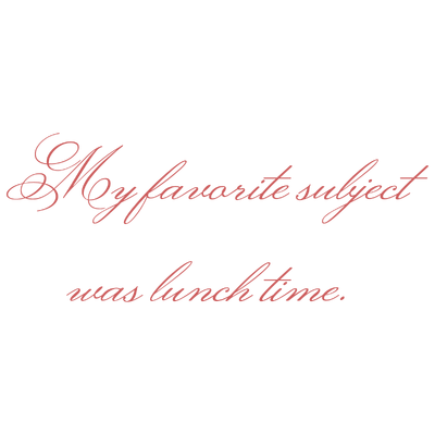 my favorite subject was lunch time quote SVG PNG design with an uplifting message