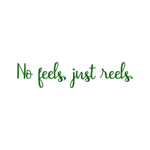 no feels just reels quote SVG PNG design
