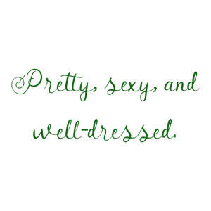pretty sexy and well dressed quote SVG PNG design with bold lettering