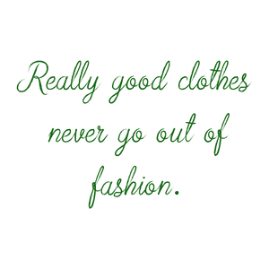 really good clothes never go out of fashion quote SVG PNG design