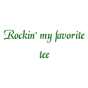 rockin' my favorite tee quote SVG PNG design with bold lettering, an uplifting message