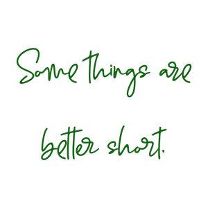 some things are better short quote SVG PNG design with an uplifting message