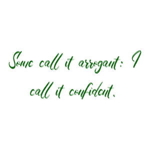 some call it arrogant i confident quote SVG PNG design with bold lettering