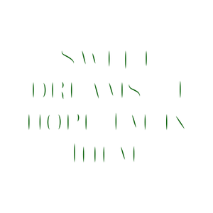 sweet dreams i hope i'm in them quote SVG PNG design with an uplifting message