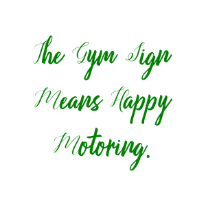the gym sign means happy motoring quote SVG PNG design with bold lettering