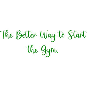 the better way to start gym quote SVG PNG design with hand-drawn style, an uplifting message