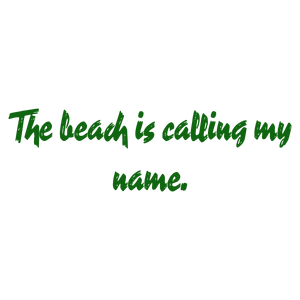 the beach is calling my name quote SVG PNG design with bold lettering