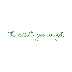 the sexiest you can get quote SVG PNG design with bold lettering