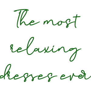 the most relaxing dresses ever quote SVG PNG design with bold lettering