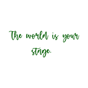 the world is your stage quote SVG PNG design with an uplifting message