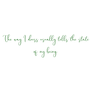 the way i dress usually tells state of my being quote SVG PNG design with bold lettering