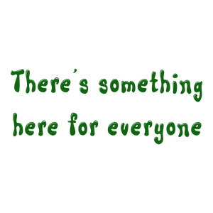 there's something here for everyone quote SVG PNG design with bold lettering