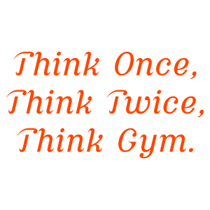 think once twice gym quote SVG PNG design with bold lettering