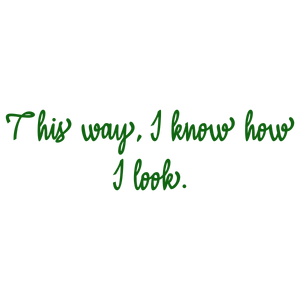 this way i know how look quote SVG PNG design with an uplifting message