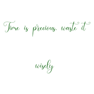 time is precious waste it wisely quote SVG PNG design with an uplifting message