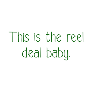 this is the reel deal baby quote SVG PNG design with bold lettering
