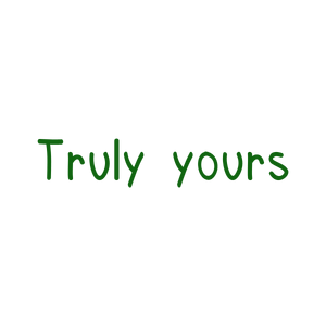 truly yours quote SVG PNG design with bold lettering, an uplifting message