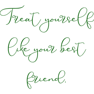 treat yourself like your best friend quote SVG PNG design with an uplifting message