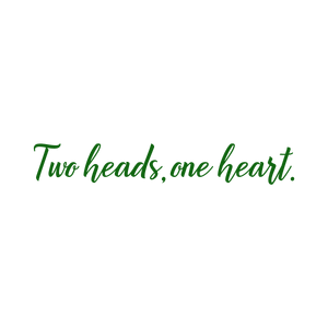 two heads one heart quote SVG PNG design with an uplifting message