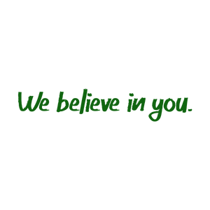 we believe in you quote SVG PNG design with hand-drawn style, bold lettering, an uplifting message