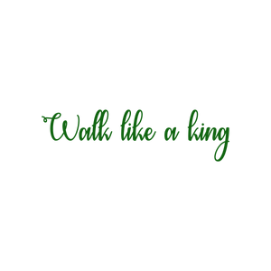 walk like a king quote SVG PNG design