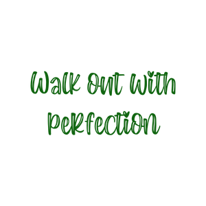 walk out with perfection quote SVG PNG design with an uplifting message