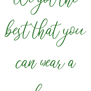 we got the best that you can wear a dress quote SVG PNG design with an uplifting message