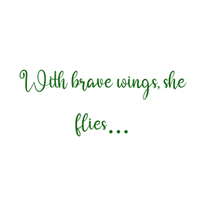 with brave wings she flies quote SVG PNG design with an uplifting message