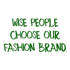 wise people choose our fashion brand quote SVG PNG design with bold lettering, an uplifting message