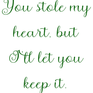 you stole my heart but i'll let keep it quote SVG PNG design with bold lettering