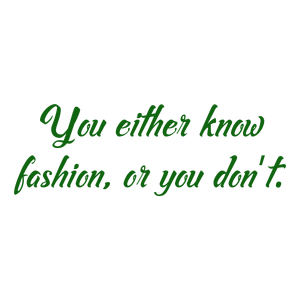 you either know fashion or don't quote SVG PNG design with bold lettering