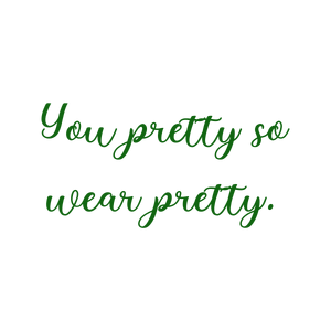 you pretty so wear quote SVG PNG design with an uplifting message