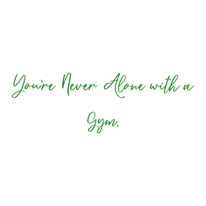 you're never alone with a gym quote SVG PNG design with an uplifting message