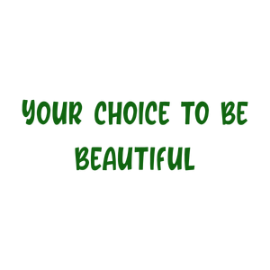 your choice to be beautiful quote SVG PNG design with bold lettering, an uplifting message