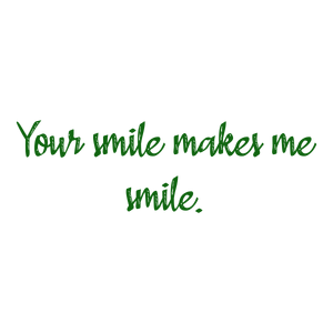 your smile makes me quote SVG PNG design with hand-drawn style, an uplifting message