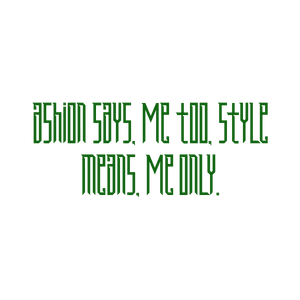 ashion says me too means only quote SVG PNG design with bold lettering