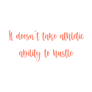 it doesn't take athletic ability to hustle102 quote SVG PNG design with bold lettering