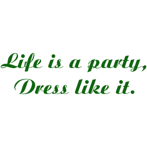 life is a party dress like it202 quote SVG PNG design