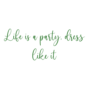 life is a party dress like it551 quote SVG PNG design with bold lettering, an uplifting message