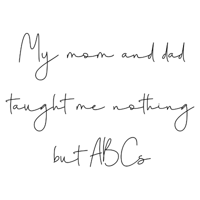 my mom and dad taught me nothing but abcs quote SVG PNG design