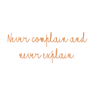 never complain and explain quote SVG PNG design with an uplifting message
