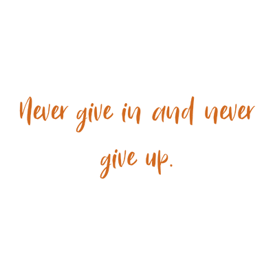 never give in and up quote SVG PNG design with hand-drawn style, bold lettering, an uplifting message