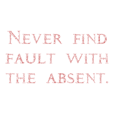 never find fault with the absent quote SVG PNG design with an uplifting message